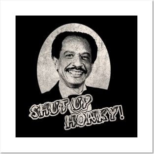 shut up honky // black white design T-Shirt Posters and Art